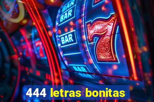 444 letras bonitas